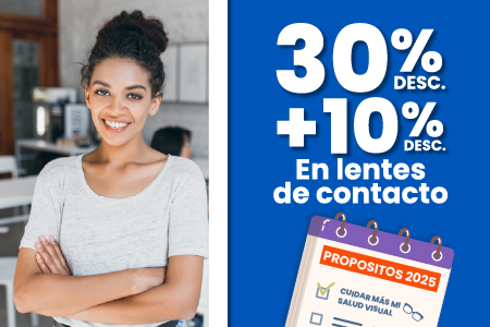 Hasta 30% + 10% adicional en Lentes de Contacto